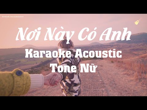 Karaoke - Nơi Này Có Anh - Tone Nữ (Beat Acoustic) SƠN TÙNG M-TP
