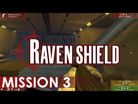 Rainbow Six: Raven Shield - A Playthrough, Mission 3