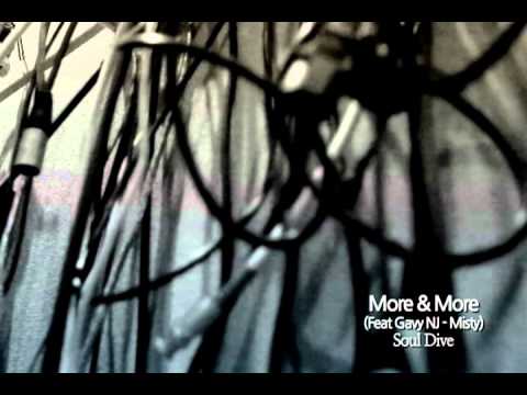 Soul Dive - More & More (Feat Gavy NJ - Misty)