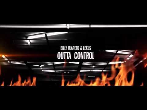 Billy Hlapeto ft  Lexus   Outta Control HD