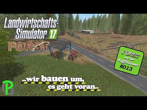LS17 /..wir bauen um, es geht voran.. #013 Forstprojekt auf der Kyffhäuser...