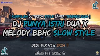 Download lagu KUMPULAN DJ PUNYA ISTRI DUA X BBHC MELODY SLOW STYLE ON TRENDING TIKTOK TERBARU 2024 mp3 Download lagu KUMPULAN DJ PUNYA ISTRI DUA X BBHC MELODY SLOW STYLE ON TRENDING TIKTOK TERBARU 2024 mp3