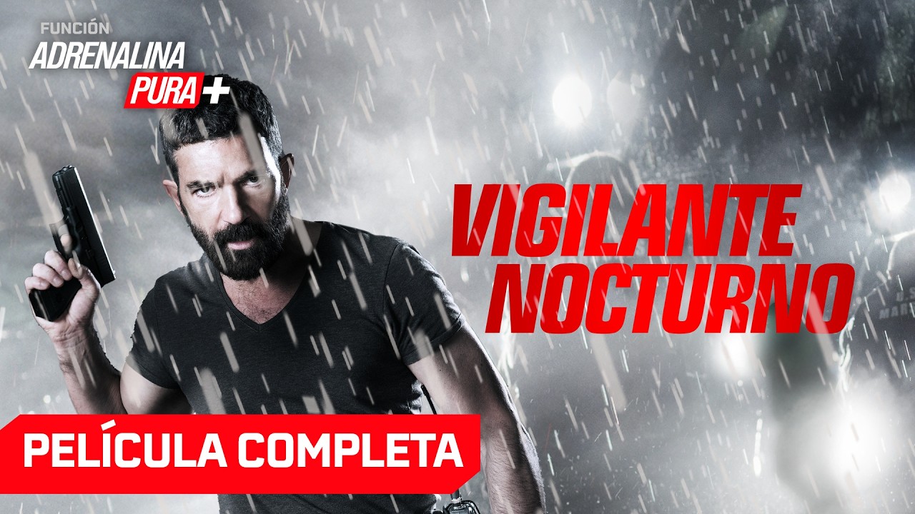 Vigilante nocturno con ANTONIO BANDERAS - Película en español - Acción | Función Adrenalina Pura+