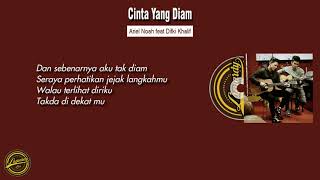Download lagu Cinta Yang Diam ( Lirik ) - Ariel Noah Feat Difki Khalif mp3