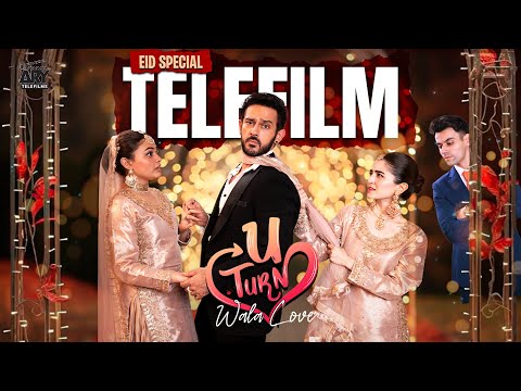 U Turn Wala Love | Eid Special Telefilm | Azaan Sami Khan | Merub Ali | ARY Telefilm