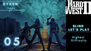 05 Hard West 2 - Let's Play on the Hardest Difficulty (Nightmare+)
