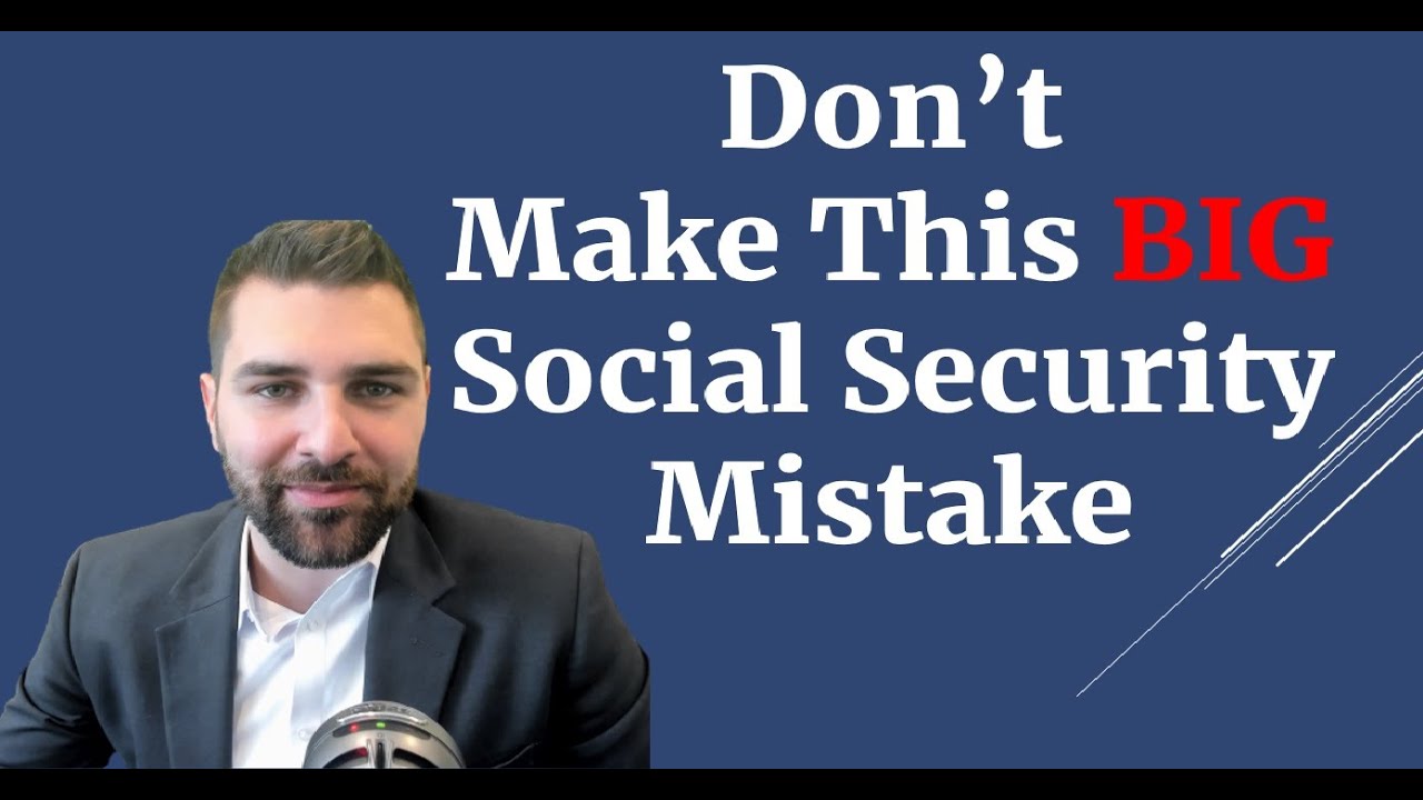 Don't Make This BIG Social Security Mistake!