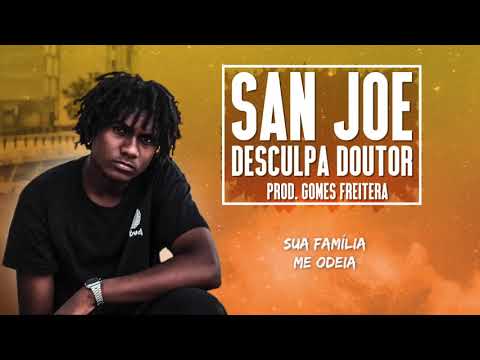 San Joe - Desculpa Doutor (Prod. Gomes Freitera)