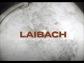 Laibach We Forge The Future (3)