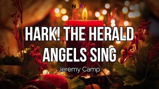 Hark the Herald - Jeremy Camp (Lyric Video)