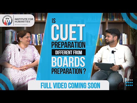 Is CUET Preparation different from BOARDS Preparation | Institute for Humanities | Shubhra Ranjan