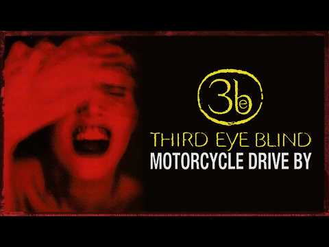 Motorcycle Drive By - Third Eye Blind
