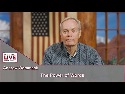 Charis Daily Live Bible Study: The Power of Words - Andrew Wommack - September 14, 2021
