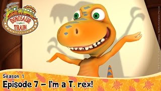DINOSAUR TRAIN SEASON 1: Episode 7 - I'm A T.rex