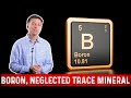 Benefits Of Boron One Of The Most Deficient Trace Minerals Dr Berg