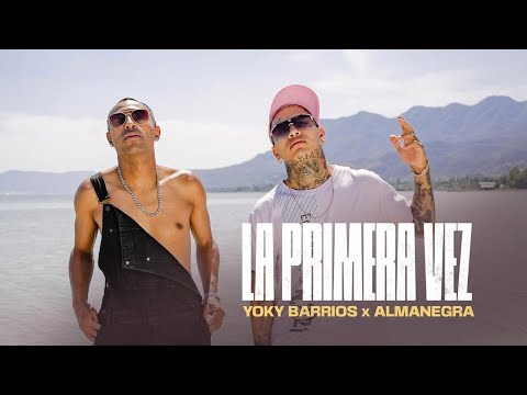 La Primera Vez - Yoky Barrios ft Almanegra