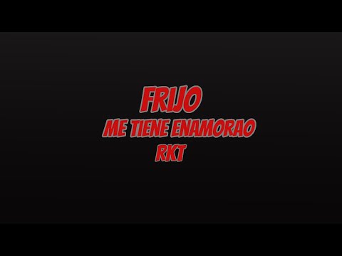 ME TIENE ENAMORAO RKT (frijo remix rkt) *RKT CHIL*