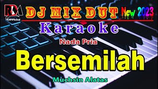 Download lagu Bersemilah - Muchsin Alatas || Karaoke (Nada Pria) Dj Remix Dut Orgen Tunggal || Cover By RDM mp3