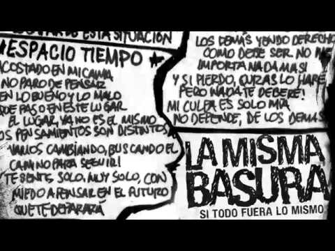 La Misma Basura - Si Todo Fuera Lo Mismo (2011) [Disco completo]