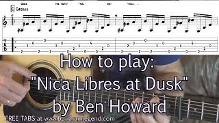 How to play: Nica Libres at Dusk- Ben Howard - guitar lesson with tabs