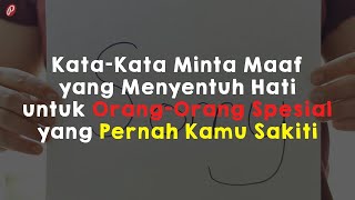 Download lagu Kata-Kata Minta Maaf yang Menyentuh Hati untuk Orang-Orang Spesial yang Pernah Kamu Sakiti mp3