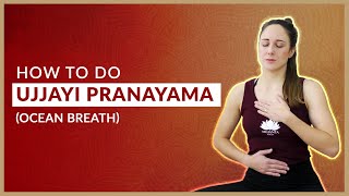 How to Do Ujjayi Pranayama (Ocean Breath) | Arhanta Yoga