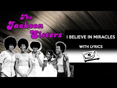 70's RnB Throwback: The Jackson Sisters - I Believe In Miracles WITH LYRICS