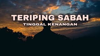 Download lagu TERIPING SABAH - TINGGAL KENANGAN mp3 Download lagu TERIPING SABAH - TINGGAL KENANGAN mp3