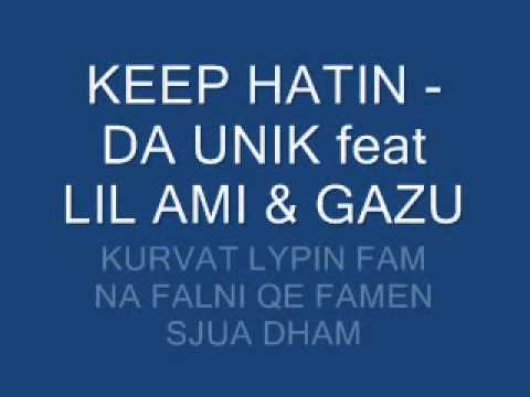 KEEP HATIN   DA UNIK feat LIL AMI & GAZU