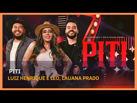 luiz henrique e léo, lauana prado - piti