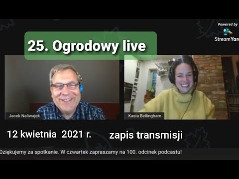 25. Ogrodowy live. Kwiecień w ogrodzie - zapis transmisji