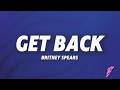 Britney Spears Get Back Lyrics