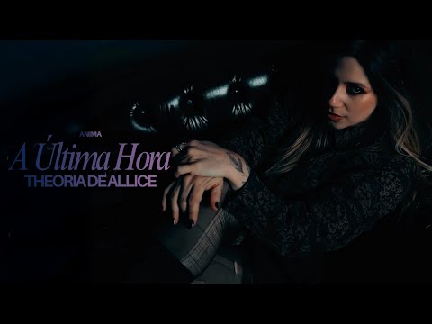 Theoria de Allice - A Última Hora (Video Clipe Oficial)