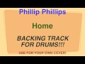 Phillip Phillips - Home - Backing Track for DRUMS ...