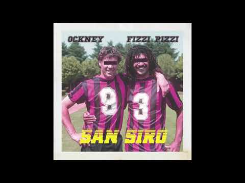 Fizzi Pizzi feat Ockney - SAN SIRO - Prod : Fizzi Pizzi