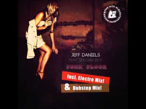 Jeff Daniels feat. Shugar Boy - Funk Floor (Original Dubstep Mix) (SICK SLAUGHTERHOUSE) CUT