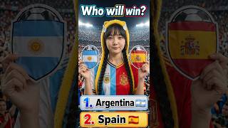 Who will win? 🇦🇷 vs 🇪🇸