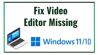 Fix Video Editor Missing in Windows 10 Video Editor | Not Available with Microso