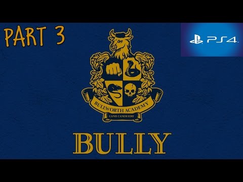 Bully PS4 Walkthrough Part 3 HD 1080p No Commentary