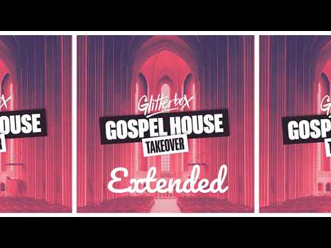 Glitterbox Gospel House Takeover Extended FREE DOWNLOAD