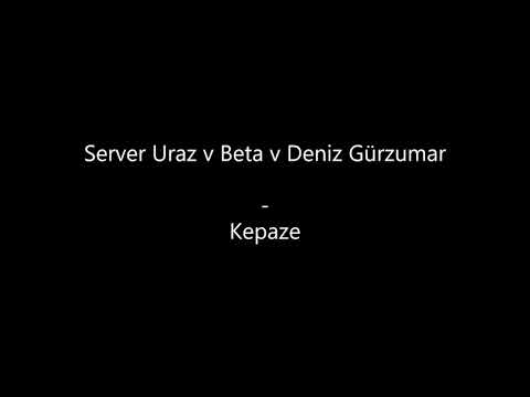 Server Uraz(Pit10) v Beta v Deniz Gürzumar - KEPAZE