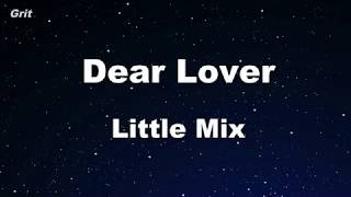 Dear Lover - Little Mix Karaoke 【No Guide Melody】 Instrumental
