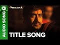 OMKARA - TITLE SONG (Audio Track) | Sukhwinder Singh | Vishal Bhardwaj | Ajay Devgn