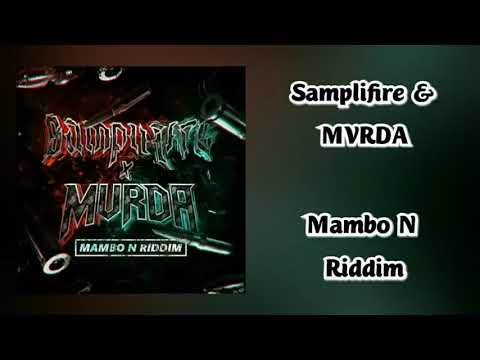 Samplifire & MVRDA - Mambo N Riddim