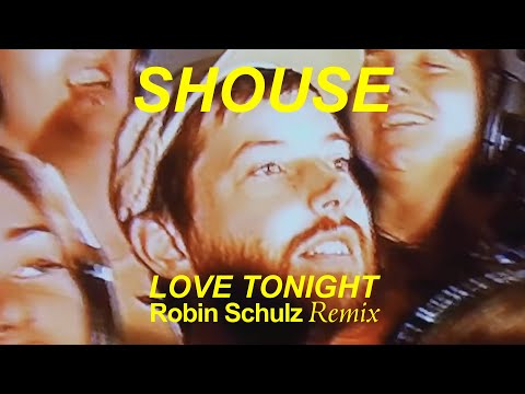 Shouse - Love Tonight (Robin Schulz Remix)
