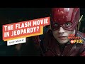 The Flash Movie in Jeopardy, New PS5 Features, & More! | IGN The Weekly Fix