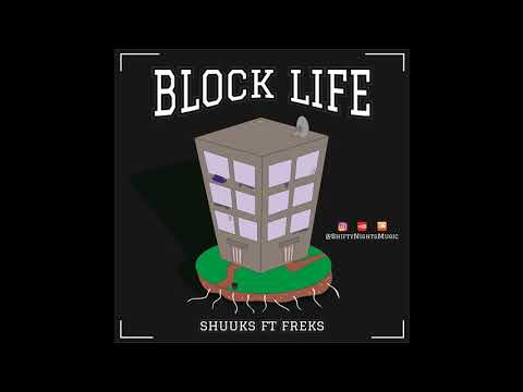 SHUUKS FT FREKS - BLOCK LIFE