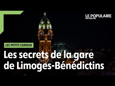 Les Petits Curieux : les secrets de la gare de Limoges-Bénédictins