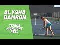 Alysha Damron | Tennis Highlight Reel