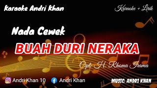Download lagu KARAOKE LIRIK VERSI ANDRI KHAN || BUAH DURI NERAKA ( RHOMA IRAMA) || NADA CEWEK mp3